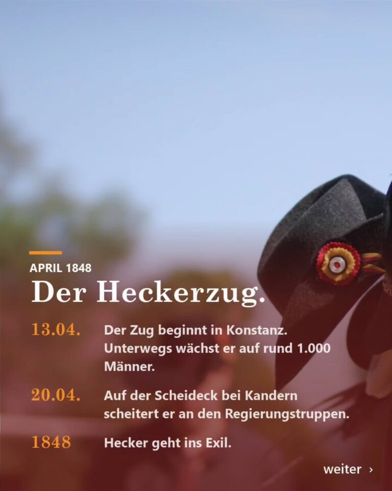 Der Heckerzug. Wisch weiter. Am 13. April 1848 bricht Friedrich Hecker in Konstanz auf. Unterwegs wächst der Zug auf rund 1.000 Männer. Am 20. April 1848 scheitert er auf der Scheideck bei Kandern an den Regierungstruppen. Viele, so auch Hecker, flohen danach nach Amerika und kämpften dort für ihre...